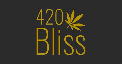 420 bliss